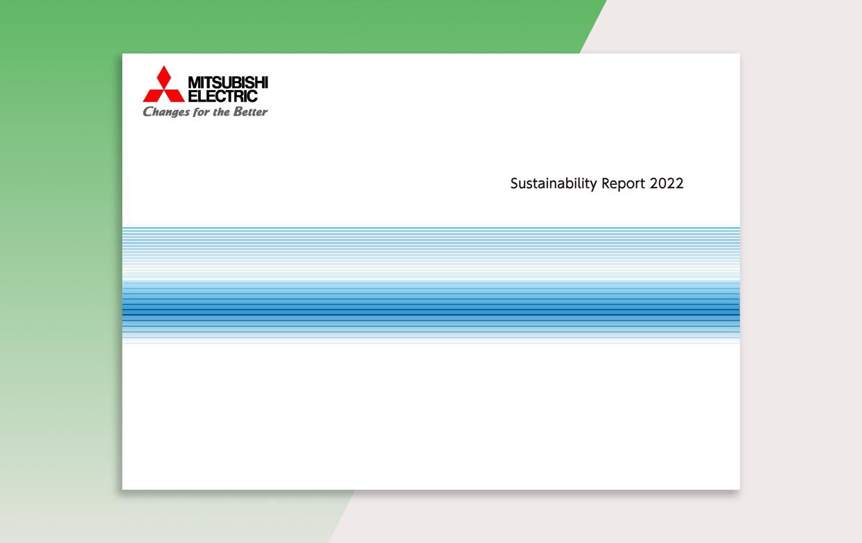 Mitsubishi Electric - Changes for the better - Sustainability Report 2022